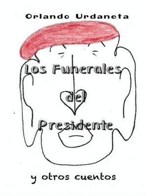 cover image of Los Funerales del Presidente y Otros Cuentos